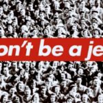 Barbara Kruger: Untitled (Don't be a Jerk) (1994).